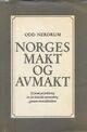 Omslagsbilde:Norges makt og avmakt : et forsøk på forklaring av den historiske sammenheng gjennem senmiddelalderen