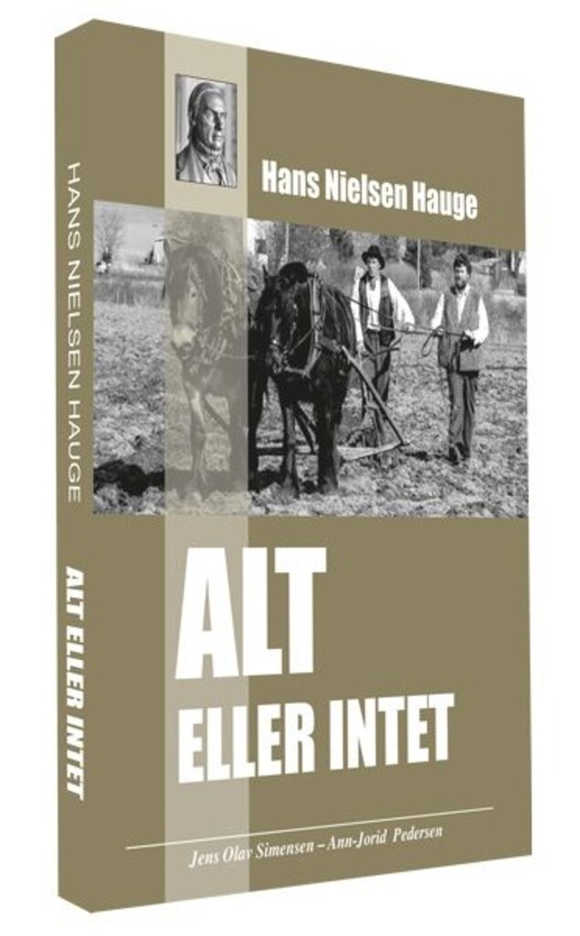 Hans Nielsen Hauge : alt eller intet