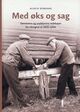 Cover photo:Med øks og sag : tømrerens og snekkerens redskaper fra vikingtid til 1900-tallet