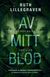 Omslagsbilde:Av mitt blod : psykologisk thriller