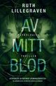 Cover photo:Av mitt blod : psykologisk thriller