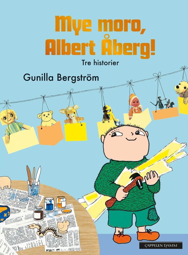 Mye moro, Albert Åberg! : tre historier