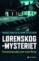 Omslagsbilde:Lørenskog-mysteriet : forsvinningssaken som ryster Norge