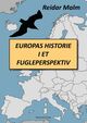Omslagsbilde:Europas historie i et fugleperspektiv : en lettfattelig oversikt på 300 minutter