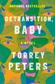 Omslagsbilde:Detransition, baby : a novel