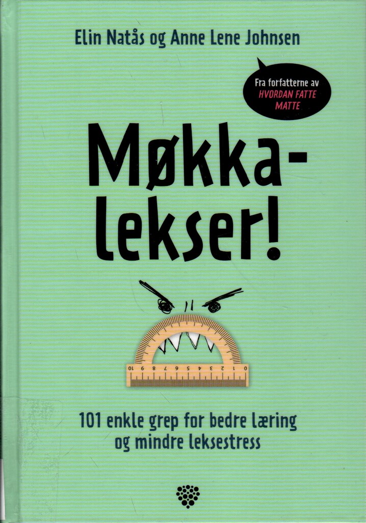 Møkkalekser : 101 enkle grep for bedre læring og mindre leksestress