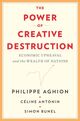 Omslagsbilde:The power of creative destruction : economic upheaval and the wealth of nations