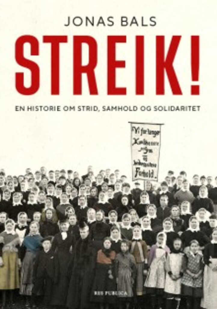 Streik! - en historie om strid, samhold og solidaritet