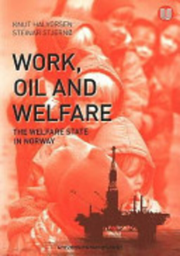 Work, oil and welfare - the welfare state in Norway