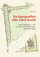 Omslagsbilde:Da typografien ville være kunst : norsk typografi 1800-1900