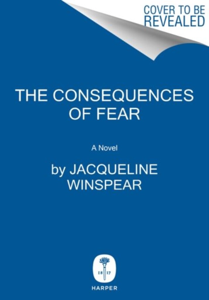 The consequences of fear : a Maisie Dobbs novel