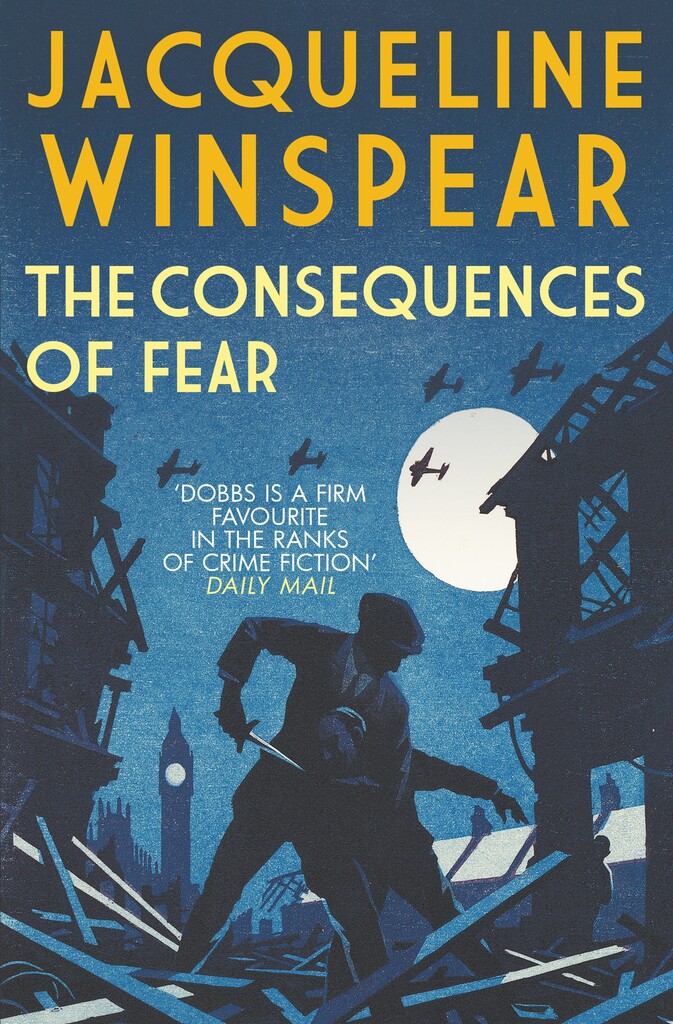The consequences of fear : a Maisie Dobbs novel