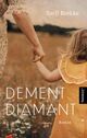Cover photo:Dement diamant : roman
