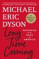 Omslagsbilde:Long time coming : reckoning with race in America