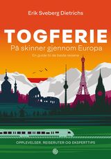 "Togferie : på skinner gjennom Europa"