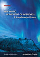 Cover photo:New music in the light of nobleness : a scandinavia dream : an expatriate's view of avant-garde Norway, 1969-1979 : memoire