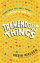 Omslagsbilde:Tremendous things : a novel