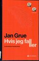 Cover photo:Hvis jeg faller : en beretning om usynlig arbeid