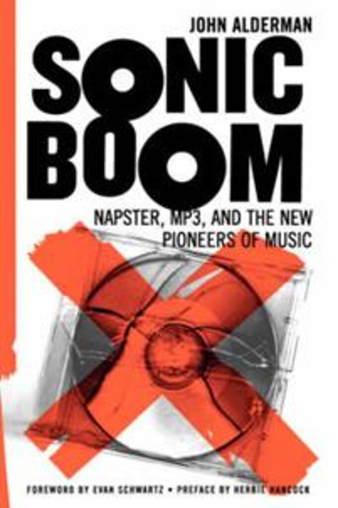 Sonic boom - Napster, MP3, and the new pioneers of music