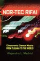 Omslagsbilde:Nor-Tec rifa! : electronic dance music from Tijuana to the world