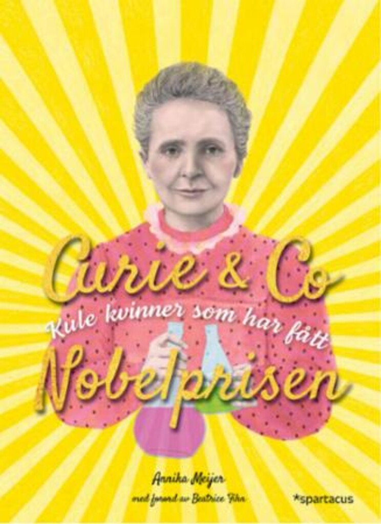 Curie & co - Kule kvinner som har fått Nobelprisen
