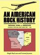 Omslagsbilde:An american rock history : Part 4: Indiana, Iowa and Missouri : Hoosiers, corn and Jesse James (1960-1993)