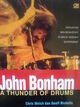 Cover photo:John Bonham : a thunder of drums : the powerhouse behind Led Zeppelin and the Godfather of heavy rock drumming