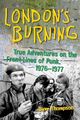 Omslagsbilde:London's burning : true adventures on the frontlines of punk 1976-1977