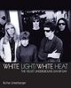 Omslagsbilde:White light/white heat : the Velvet Underground day-by-day