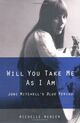 Omslagsbilde:Will you take me as I am : Joni Mitchell's blue period