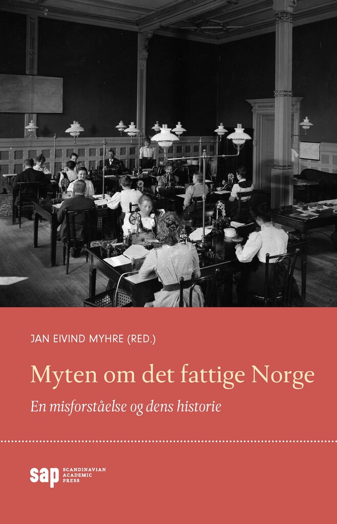 Myten om det fattige Norge : en misforståelse og dens historie