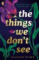 Cover photo:The things we don't see