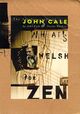 Omslagsbilde:What's Welsh for Zen : the autobiography of John Cale