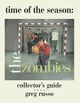 Omslagsbilde:Time of the season : the zombies collector's guide