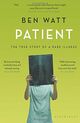 Omslagsbilde:Patient : The True Story of a Rare Illness