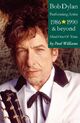 Cover photo:Bob Dylan : performing artist 1986-1990 &amp; beyond : mind out of time