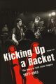 Omslagsbilde:Kicking up a racket : the story of Stiff Little Fingers 1977-1983