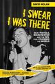 Omslagsbilde:I swear I was there : the gig that changed the world