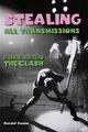 Omslagsbilde:Stealing all transmissions : a secret history of the Clash