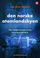 Omslagsbilde:Den norske atomlandsbyen : om tungtvannets tause forsvarsnettverk