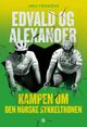 Omslagsbilde:Edvald og Alexander : kampen om den norske sykkeltronen
