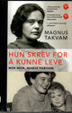 Omslagsbilde:Hun skrev for å kunne leve : min mor, Marie Takvam