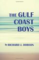 Omslagsbilde:The Gulf Coast boys : a memoir