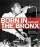 Omslagsbilde:Born in the Bronx : a visual record of the early days of hip hop