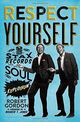 Omslagsbilde:Respect yourself : stax records and the soul explosion