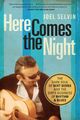 Omslagsbilde:Here comes the night : the dark soul of Bert Berns and the dirty business of rhythm &amp; blues