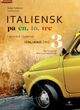 Cover photo:Italiensk på én, to, tre : italiano [tre] 3
