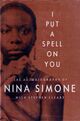 Omslagsbilde:I put a spell on you : the autobiography of Nina Simone