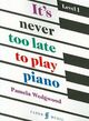 Omslagsbilde:It's never too late to play piano : a learn-as-you-play tutor