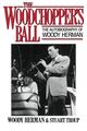 Omslagsbilde:The woodchopper's ball : the autobiography of Woody Herman